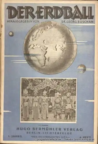 Buschan Georg: Der Erdball. 1. Jahrg. 4. Heft Illustrierte Zeitschrift für Menschen-, Länder- und Völkerkunde (18). 