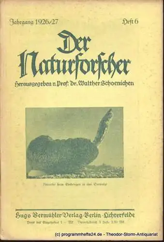 Schoenichen Walther ( Hrsg. ): Der Naturforscher Jahrgang 1926/27 Heft 6 (18). 
