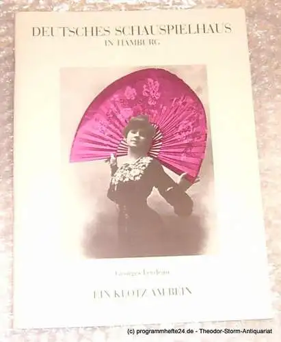 Deutsches Schauspielhaus in Hamburg, Rudolph Niels-Peter, Feydeau Georges, Gronius Jörg: Programmheft  Georges Feydeau Ein Klotz am Bein. Georges Feydeau Premiere 20. März 1985  Spielzeit 1984 / 85 Heft 6 (18). 
