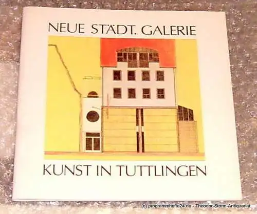 Stadtverwaltung Tuttlingen: Festschrift zur Eröffnung der neuen Städt. Galerie am 10. Oktober 1987 sowie des Skulpturenweges (18). 