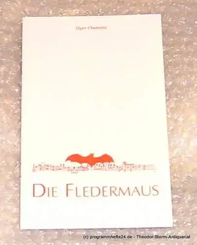 Städtische Theater Chemnitz, Leimert Volkmar: Programmheft Johann Strauß Die Fledermaus Premiere  4. Dezember 1999 Oper  Chemnitz Spielzeit 1999 / 2000 (18). 