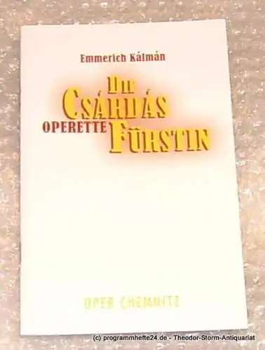 Städtische Theater Chemnitz, Neppl Carla: Programmheft Emmerich Kalman Die Csardasfürstin. Oper Chemnitz Spielzeit 2005/2006 Premiere am 3. Dezember 2005 (18). 