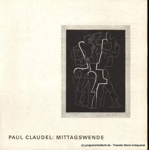Württembergisches Staatstheater Stuttgart: Programmheft Paul Claudel Mittagswende 2. Mai 1968 Kleines Haus (18). 