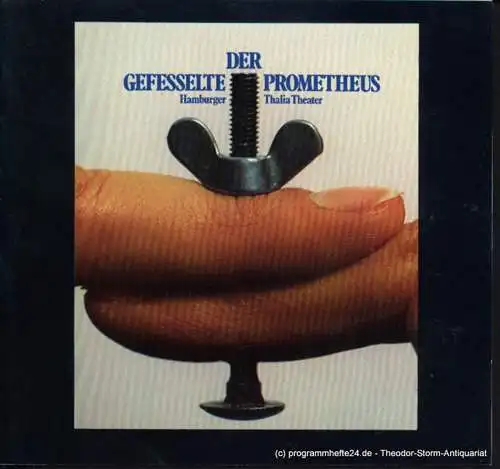 Thalia Theater Hamburg, Boy Gobert, Hübner Alfred: Programmheft  Aischylos Der gefesselte Prometheus  Premiere 17. November 1976. Spielzeit 1976 / 77 (18). 