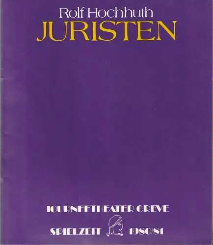 Tourneetheater Greve, Manfred Greve, Dirk Böttger: Programmheft Rolf Hochhuth JURISTEN Spielzeit 1980 / 81 (18). 