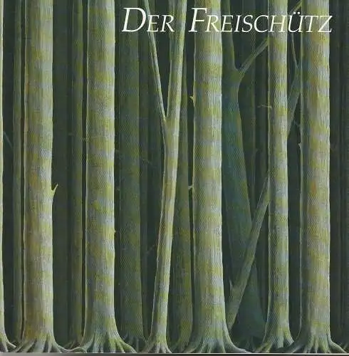 Ludwigsburger Schlossfestspiele, Wolfgang Gönnenwein, Manuel Torras Pique, Horst Repschläger: Programmheft Carl Maria von Weber DER FREISCHÜTZ Premiere 17. August 1988 Theater im Forum Ludwigsburg (18). 