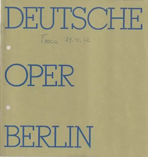 Deutsche Oper Berlin, Egon Seefehlner, Claus H. Henneberg, Werner Schwenke: Programmheft Giacomo Puccini TOSCA Spielzeit 1972 / 73 Heft 4 (18). 