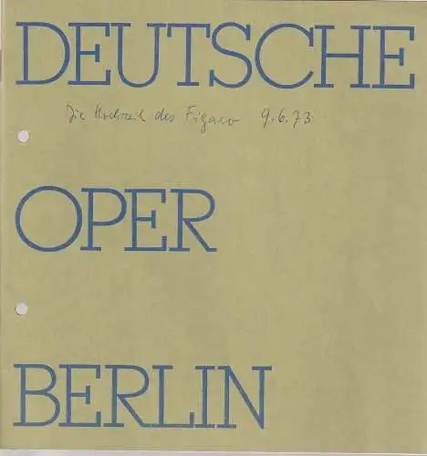 Deutsche Oper Berlin, Egon Seefehlner, Claus H. Henneberg, Werner Schwenke: Programmheft Wolfgang Amadeus Mozart DIE HOCHZEIT DES FIGARO Spielzeit 1972 / 73 Heft 10 (18). 