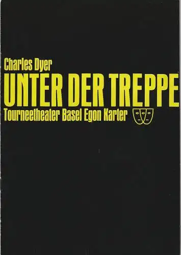 Tourneetheater Basel Egon Karter, Günther Fuhrmann: Programmheft Charles Dyer UNTER DER TREPPE Spielzeit 1969 / 70 (18). 