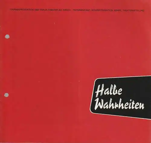 Thalia Theater Zürich, Konzertdirektion Kempf: Programmheft Alan Ayckbourn HALBE WAHRHEITEN (18). 