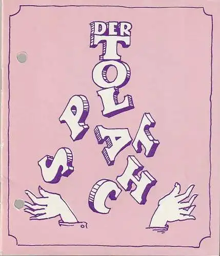 Eduard - von - Winterstein - Theater Annaberg, Roland Gandt, Nina Trobisch, Siegfried Gärtner: Programmheft Moliere DER TOLPATSCH (18). 