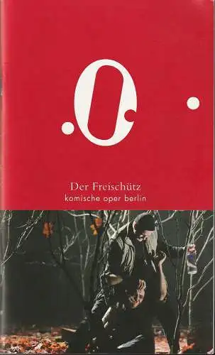 Komische Oper Berlin, Andreas Homoki, Bettina Auer, Christin Hagemann, Cordula Reski-Henningfeldt, Wolfgang Silveri ( Probenfotos ): Programmheft Carl Maria von Weber DER FREISCHÜTZ Premiere 29. Januar 2012 (18). 