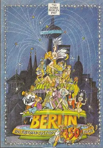 Friedrichstadt Palast, Wolfgang E. Struck, Horst Mittag, Isolde Matthesius: Programmheft HALLO, BERLIN 7-5-0 8. Januar bis 27. Februar 1988 (18). 