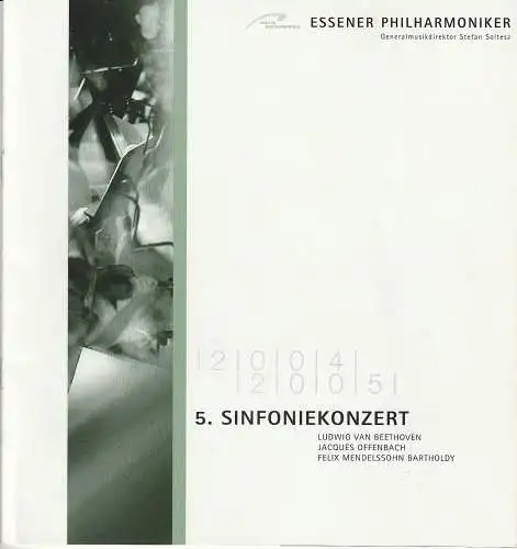 Essener Philharmoniker, Stefan Soltesz: Programmheft 5. SINFONIEKONZERT 6. / 7. Januar 2005 Philharmonie Essen Alfried Krupp Saal Spielzeit 2004 / 2005 (18). 