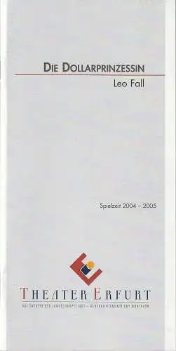 Theater Erfurt, Guy Montavon, Arne Langer, Lutz Edelhoff ( Probenfotos ): Programmheft Leo Fall DIE DOLLARPRINZESSIN Premiere 6. November 2004 Spielzeit 2004 / 2005 (18). 