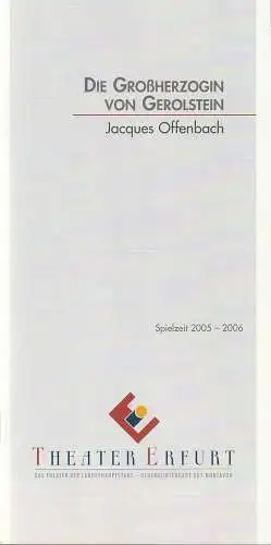 Theater Erfurt, Guy Montavon, Arne Langer, Lutz Edelhoff ( Probenfotos ): Programmheft Jacques Offenbach DIE GROßHERZOGIN VON GEROLSTEIN Premiere 14. Januar 2006 Spielzeit 2005 / 2006 (18). 