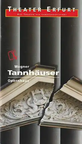 Theater Erfurt, Dietrich Taube, Ute Unger: Programmheft Richard Wagner TANNHÄUSER Premiere 30. November 1996 Spielzeit 1996 / 97 Nr. 3 (18). 