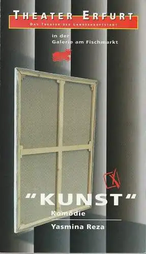 Theater Erfurt, Dietrich Taube, Klaus Gronau: Programmheft Yasmina Reza KUNST Premiere 18. April 1997 Galerie am Fischmarkt Spielzeit 1996 / 97 (18). 