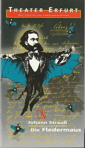 Theater Erfurt, Dietrich Taube, Ute Unger: Programmheft Johann Strauß DIE FLEDERMAUS Premiere 8. November 1997 Spielzeit 1997 / 98 (18). 