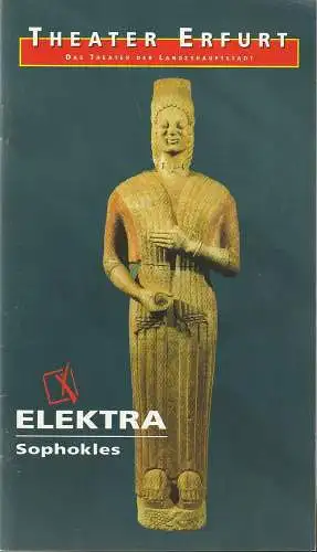 Theater Erfurt, Dietrich Taube, Klaus Gronau: Programmheft Sophokles ELEKTRA Premiere 6. September 1997 Spielzeit 1997 / 98 (18). 