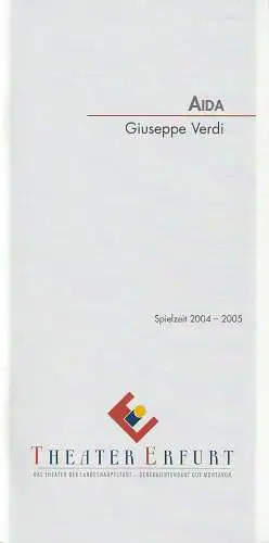 Theater Erfurt, Guy Montavon, Felix Loser, Lutz Edelhoff ( Fotos ): Programmheft Giuseppe Verdi AIDA Wiederaufnahme 29. Januar 2005 Spielzeit 2004 / 05 (18). 