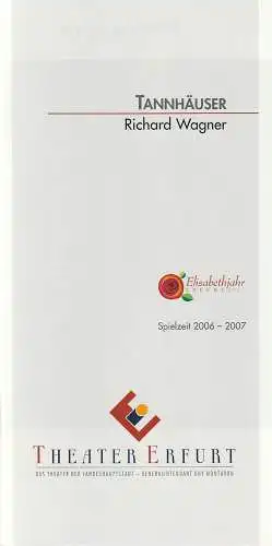 Theater Erfurt, Guy Montavon, Arne Langer, Lutz Edelhoff ( Fotos ): Programmheft Richard Wagner TANNHÄUSER Premiere 10. März 2007 Spielzeit 2007 / 08 (18). 