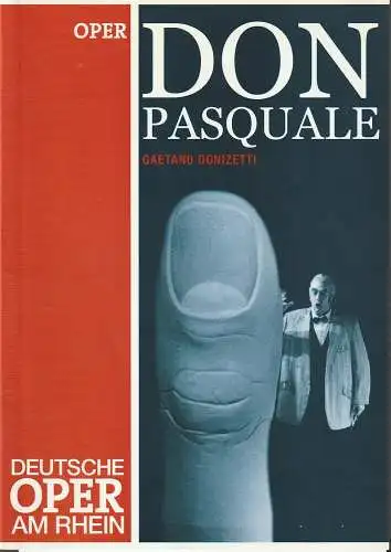 Deutsche Oper am Rhein, Tobias Richter, Timothy Coleman, Wiebke Hetmanek: Programmheft Gaetano Donizetti DON PASQUALE 19. März 2003 Opernhaus Düsseldorf (18). 