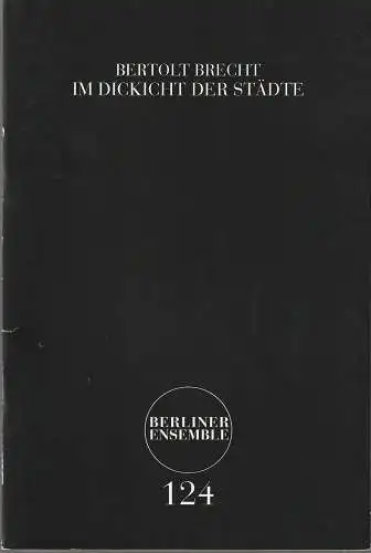 Berliner Ensemble, Theater am Schiffbauerdamm, Viktoria Göke: Programmheft Bertolt Brecht IM DICKICHT DER STÄDTE Premiere 30. Oktober 2010 Nr. 124 (18). 