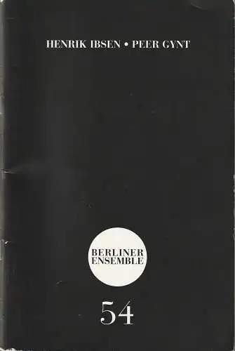 Berliner Ensemble, Theater am Schiffbauerdamm, Bärbel Jaksch: Programmheft Henrik Ibsen PEER GYNT Premiere 8. April 2004 Nr. 54 (18). 