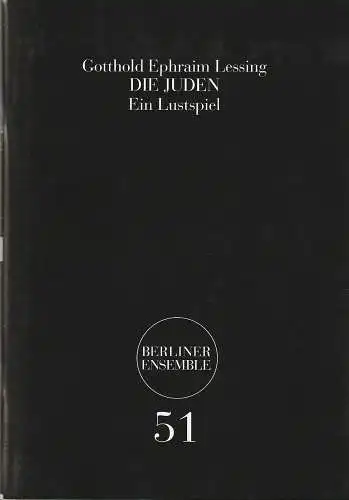 Berliner Ensemble, Theater am Schiffbauerdamm, Hermann Beil: Programmheft Gotthold Ephraim Lessing DIE JUDEN Premiere 13. September 2003 Nr. 51 (18). 