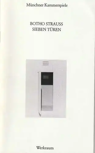 Münchner Kammerspiele, Dieter Dorn, Hans-Joachim Ruckhäberle: Programmheft SIEBEN TÜREN Bagatellen von Botho Strauß Premiere 16. Dezember 1988 Werkraum (18). 
