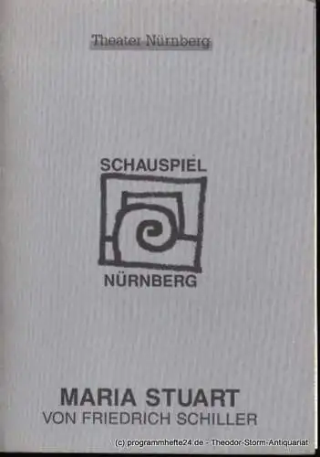 Städtische Bühnen Nürnberg, Schauspiel Nürnberg, Holger Berg, Deller Maren: Programmheft Friedrich Schiller Maria Stuart Premiere  14. Oktober 1995 Schauspielhaus Spielzeit 1995/96 Heft 12 (18). 