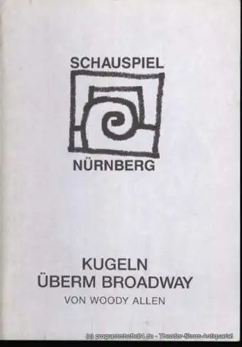 Städtische Bühnen Nürnberg, Schauspiel Nürnberg, Holger Berg, Eilert Georgia: Programmheft Woody Allen Kugeln überm Broadway  Premiere 28. Februar 1998 Schauspielhaus Spielzeit 1997/98 Heft 38 (18). 