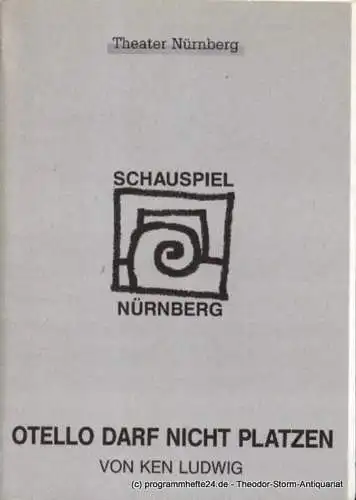 Städtische Bühnen Nürnberg, Schauspiel Nürnberg, Holger Berg, Eilert Georgia: Programmheft Ken Ludwig Otello darf nicht platzen Premiere 22. Juni 1996 Schauspielhaus Spielzeit 1995/96 Heft 22 (18). 