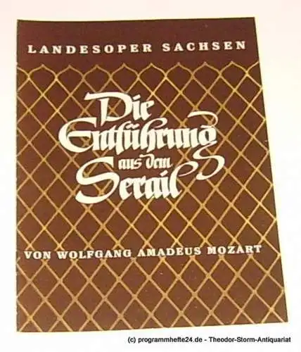 Landesoper Sachsen: Programmheft Wolfgang Amadeus Mozart Die Entführung aus dem Serail 1952 (18). 