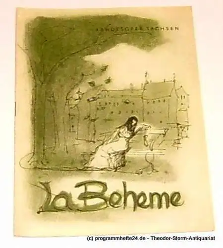 Landesoper Sachsen: Programmheft Giacomo Puccini La Boheme Spielzeit 1953 / 54 Landesoper Heft 1 (18). 