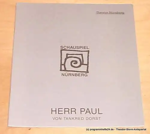 Städtische Bühnen Nürnberg, Lew Bogdan, Holger Berg, Eilert Georgia: Programmheft Tankred Dorst Herr Paul Premiere 6. Januar 1995  Kammerspiele Spielzeit 1994 / 95 Heft 5 (18). 