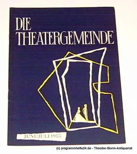 Volksbühne Kassel, Hermann Platiel, Nowotny Karl-Heinz: Die Theatergemeinde. Kulturelle Monatsschrift für Kassel. Spielzeit 1954 / 55 Juni/ Juli 1955 Heft 10 2. Jahrgang (18). 
