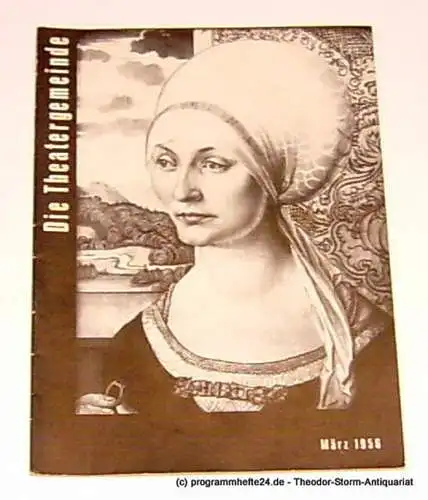Volksbühne Kassel, Hermann Platiel, Nowotny Karl-Heinz: Die Theatergemeinde. Kulturelle Monatsschrift für Kassel. Spielzeit 1955 / 56 März 1956 Heft 7 3. Jahrgang (18). 