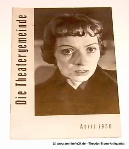 Volksbühne Kassel, Hermann Platiel, Nowotny Karl-Heinz: Die Theatergemeinde. Kulturelle Monatsschrift für Kassel. Spielzeit 1955 / 56 April 1956 Heft 8 3. Jahrgang (18). 