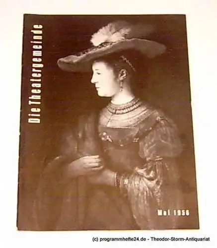 Volksbühne Kassel, Hermann Platiel, Nowotny Karl-Heinz: Die Theatergemeinde. Kulturelle Monatsschrift für Kassel. Spielzeit 1955 / 56 Mai 1956 Heft 9 3. Jahrgang (18). 