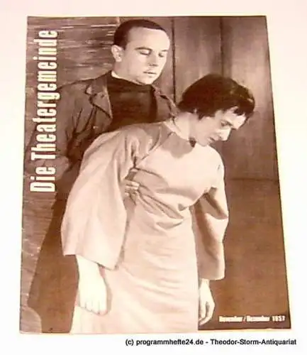 Volksbühne Kassel, Hermann Platiel, Nowotny Karl-Heinz: Die Theatergemeinde. Kulturelle Monatsschrift für Kassel. Spielzeit 1957 / 58 Nov. / Dez. 1957 Heft 3 / 4 5. Jahrgang (18). 
