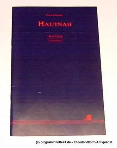 Theater der Stadt Heidelberg, Intendant Dr. Volkmar Clauß, Schubert Matthias: Programmheft Hautnah. Schauspiel in zwei Akten von Patrick Marber. Premiere 14. November 1998. Spielzeit 1998/99 Heft 51 (18). 