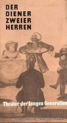 Theater der Jungen Generation Dresden, Rolf Büttner, Otto Helga: Programmheft Der Diener zweier Herren. Komödie von Carlo Goldoni. Spielzeit 1967 / 68 (18). 
