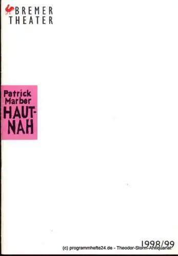 Bremer Theater, Klaus Pierwoß, Meister Susanne: Programmheft Patrick Marber HAUTNAH. Premiere am 10. Januar 1999 im Schauspielhaus. Spielzeit 1998 / 99 (18). 