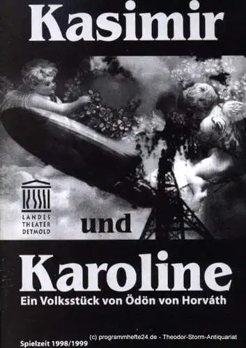 Landestheater Detmold, Ulf Reiher, Ruczynski Bettina: Programmheft Kasimir und Karoline. Volksstück von Ödön von Horvath. Premiere 20.3.1999. Spielzeit 1998 / 99 Heft 10 (18). 