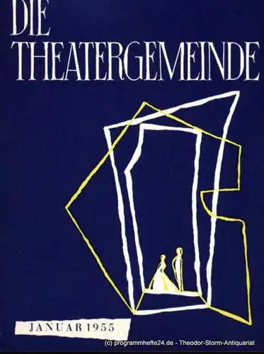 Volksbühne Kassel, Hermann Platiel, Nowotny Karl-Heinz: Die Theatergemeinde. Erster Jahrgang Januar 1955 Heft 5 (18). 