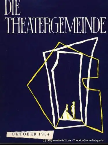 Volksbühne Kassel, Hermann Platiel, Nowotny Karl-Heinz: Die Theatergemeinde. Erster Jahrgang Oktober 1954 Heft 2 (18). 