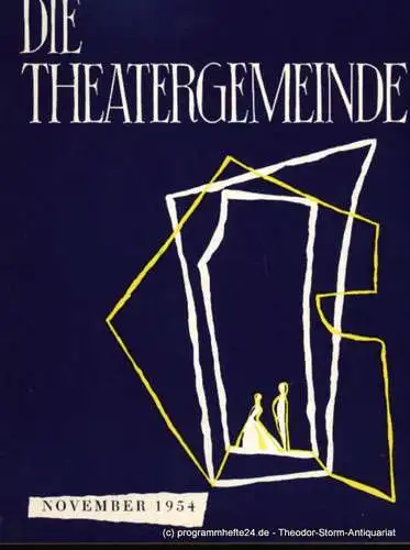 Volksbühne Kassel, Hermann Platiel, Nowotny Karl-Heinz: Die Theatergemeinde. Erster Jahrgang November 1954 Heft 3 (18). 