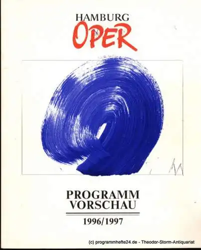 Hamburgische Staatsoper, Ruzicka Peter, Konold Wulf, Rüter Dörte, Schmidt Ulrike: Programmheft Programmvorschau Spielzeit 1996 / 1997 (18). 